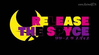 Release the Spyce 《Opening》HD