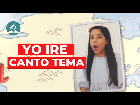 Canto Tema Oficial Ministerio Infantil y del Adolescente "Yo Iré"
