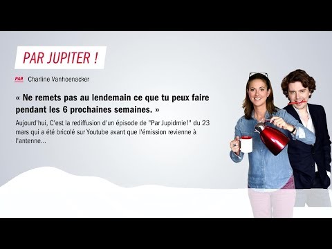 Par Jupidémie #compil - Vendredi 8 mai 2020