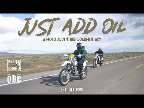 Just Add Oil - Moto Adventure Documentary