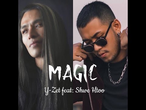 Y Zet ft. Shwe Htoo - Magic // မျက်လှည့် ( Lyrics Video )