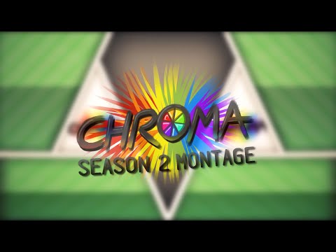 Chroma UHC Season 2 Montage