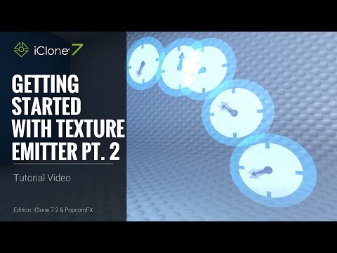iClone 7.2 Tutorial - PopcornFX Super Tools: Getting Started with Texture Emitter Part 2