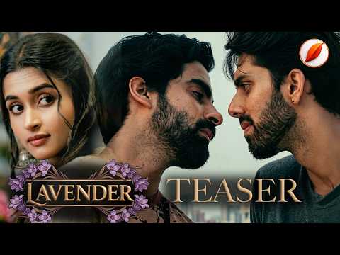 Lavender | Official Teaser | Last Leaf Pictures Original | Indian BL | Marriage and Gay Relationship — Lavender