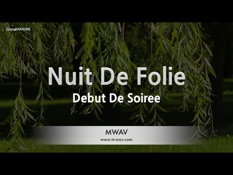 Debut De Soiree - Nuit De Folie (Melody) (Karaoke Version)