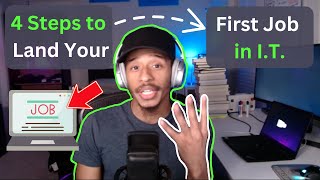 Land your first job in IT in 4 steps (how I did it)