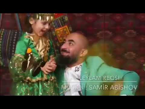 Samir Abışov - Leylam rəqsi 2019