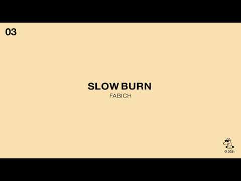 Fabich - Slow burn (Official Audio)