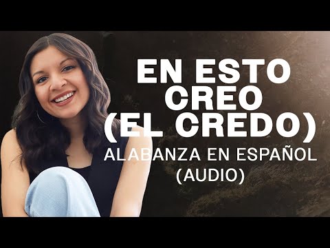 En Esto Creo (El Credo) - SioVera (This I Believe (The Creed) en Español) (Audio)