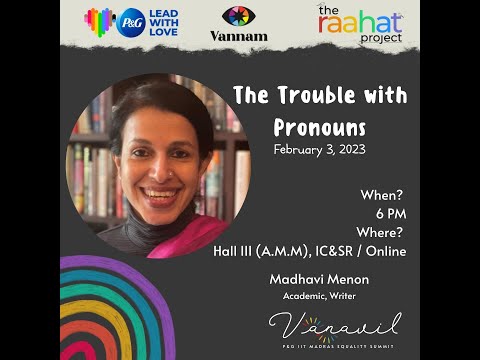 Trouble with Pronouns : Lecture by Madhavi Menon | Vannam IITM
