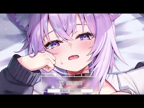 [ Nightcore ] Taste - Sabrina Carpenter