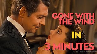 Gone with the Wind in 3 minutes