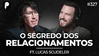 CONSELHOS PARA RELACIONAMENTOS, VIDA E ESPIRITUALIDADE (com Lucas Scudeler) | PrimoCast 327