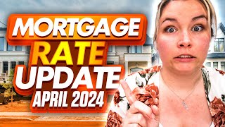 Mortgage Rate Update April 2024, What are mortgage rates today?