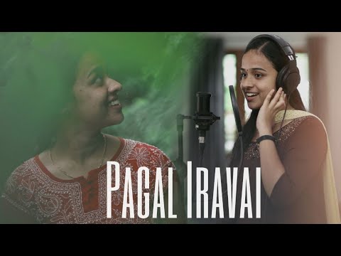 Pagal Iravai | Maraigirai | Cover Song | ft Ananthalekshmi