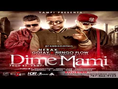 Nerak Ft Ñengo Flow  Gotay 'El Autentiko'   Dime Mami Prod By Yampi