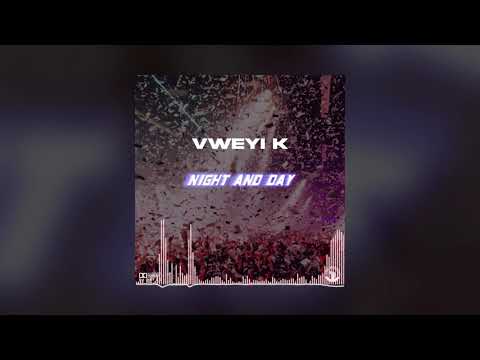 Vweyi k - night & day