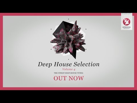 Armada Deep House Selection, Vol. 4 [OUT NOW!]
