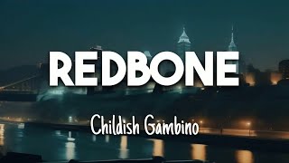 Childish Gambino - Redbone (LYRICS)