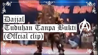 Download lagu DAJJAL - Tuduhan Tanpa Bukti mp3
