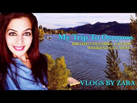 My Trip To Osoyoos, BC Canada | Best Vacation Spot near Vancouver