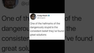 one of the hallmarks of stupidity