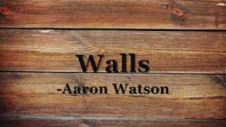 Walls- Aaron Watson (Lyrics)
