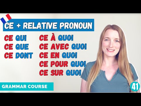 Ce qui Ce que Ce dont - French Relative Pronouns With CE // French Grammar Course // Lesson 41 🇫🇷