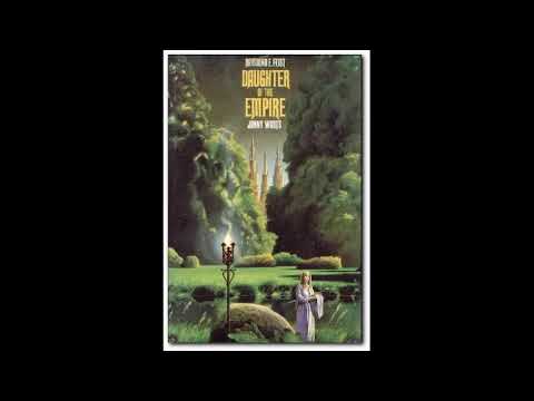 Daughter of The Empire - Full Audiobook- Raymond E. Feist - Janny Wurts. (Part 2 of 2)