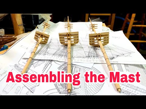 How Build Ship Model, Part 49 - Assembling the Mast