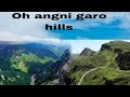 Oh Angni Garo Hills Lyrics