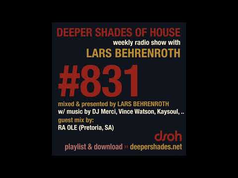 Deeper Shades Of House 831 w/ exclusive guest mix by RA OLE - FULL SHOW
