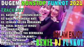 Download lagu DJ DUGEM MALAYSIA REMIX FUNKOT 2021 SAYANGMU TERNYATA DUSTA VS GAGAL MERANGKAI HATI mp3 Download lagu DJ DUGEM MALAYSIA REMIX FUNKOT 2021 SAYANGMU TERNYATA DUSTA VS GAGAL MERANGKAI HATI mp3