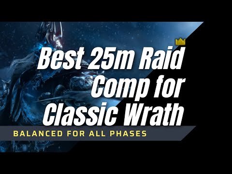 Best Wotlk Raid Comp Setup (Classic Wrath)