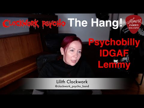 The Hang with Lilith Clockwork: Evolution of Slovenia's Hottest Psychobilly Band Clockwork Psycho!