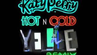 Katy Perry - Hot N Cold Yelle Remix