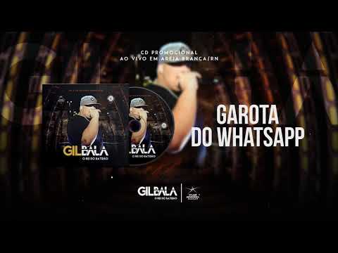 Gil Bala - O Rei do Batidão 2018.2 | 14 Garota do WhatsApp