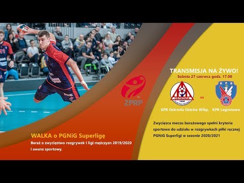 Mecz o mistrzostwo I ligi i awans sportowy - KPR Ostrovia Ostrów Wlkp vs KPR Legionowo [27.06.2020]