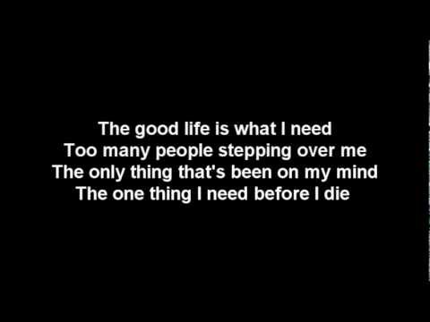 Three Days Grace- The Good Life (Lyrics)