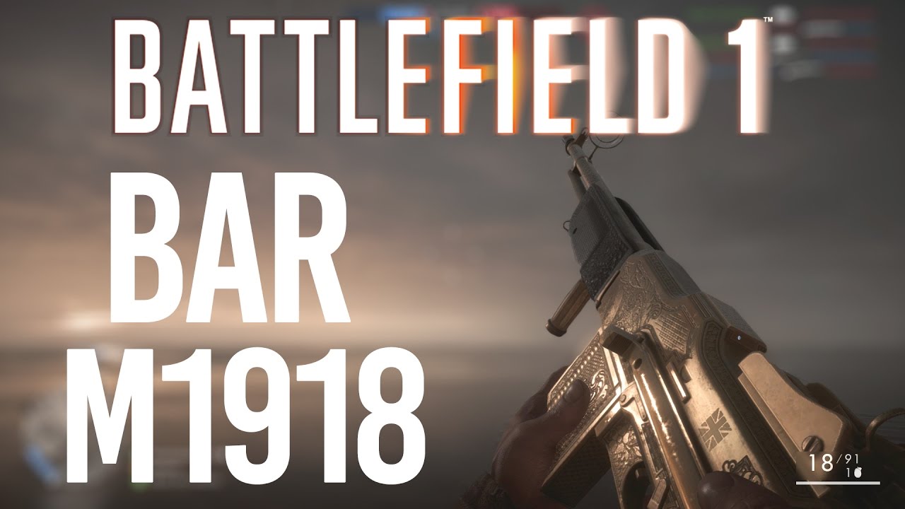 The Best Gun | Bar M1918 - Battlefield 1 - YouTube