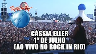 Cássia Eller - 1º de Julho (Ao Vivo no Rock in Rio)