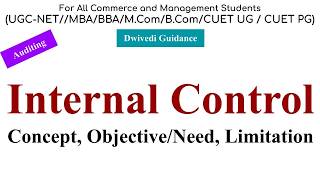 Internal Control Audit, Objective of Internal Control, Limitation of Internal Control, Auditing