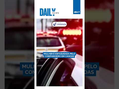Mulher é esfaqueada pelo companheiro em Canoas | Daily News