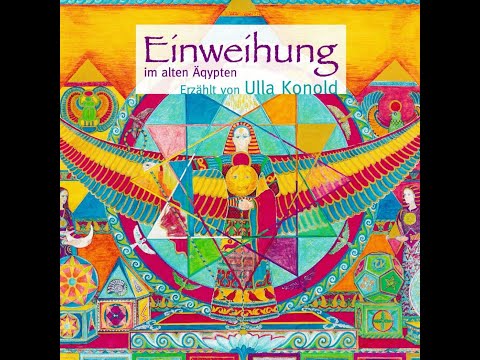 Ulla Konold - Einweihung im alten Ägypten
