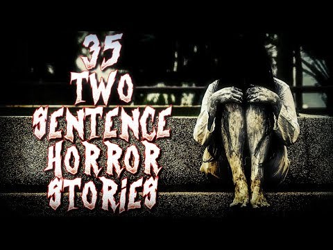 35 TWO SENTENCE HORROR STORIES | CREEP FACTOR