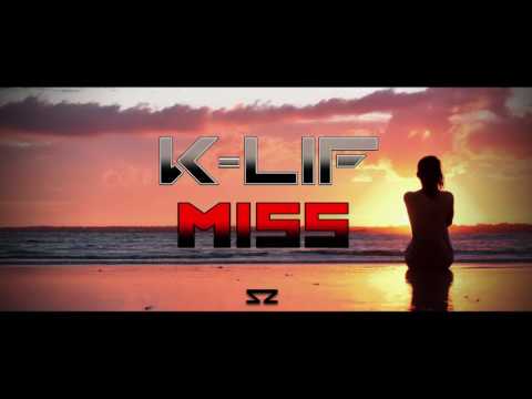 K-Lif - Miss ( Prod By Dj Weed )