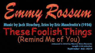 Emmy Rossum-These Foolish Things Remind Me of You