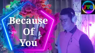 Download lagu Because of You (Keith Martin Cover Joemar T Quinto #MangAawit) mp3