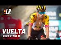 Jumbo-Visma Attack Each Other? | Vuelta a España 2023 Stage 16 | Lanterne Rouge Cycling Podcast