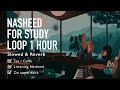 Nasheed my hope Loop 1 Hour slowed and reverb without music with gentle rain drop on windows